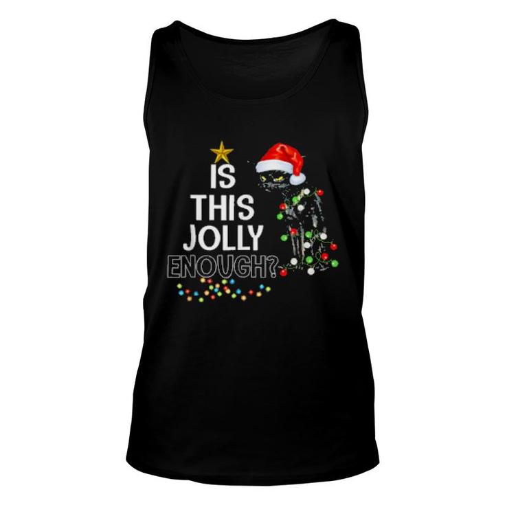 Is This Jolly Enough Noel Black Cat Merry Christmas  Unisex Tank Top