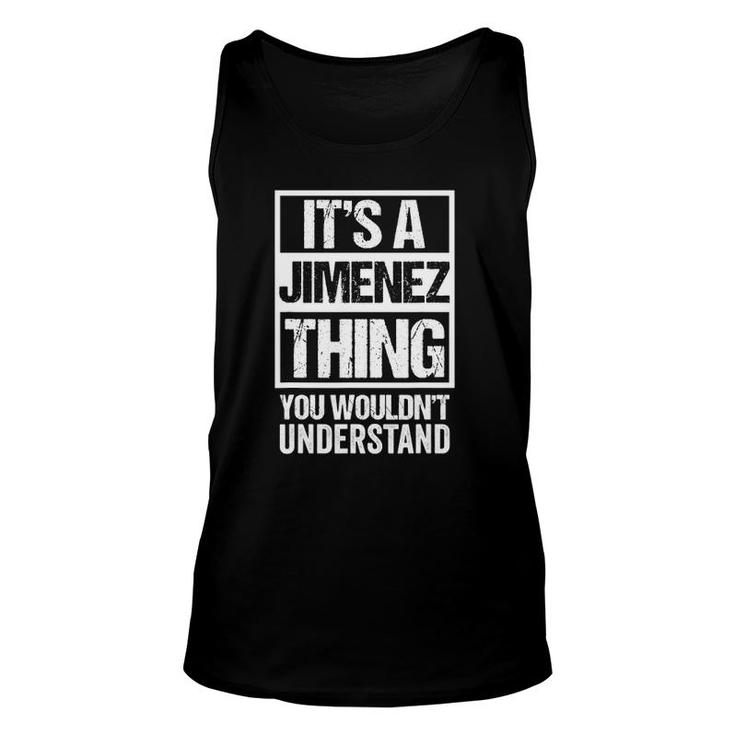 It's A Jimenez Thing You Wouldn't Understand Family Photo Unisex Tank Top