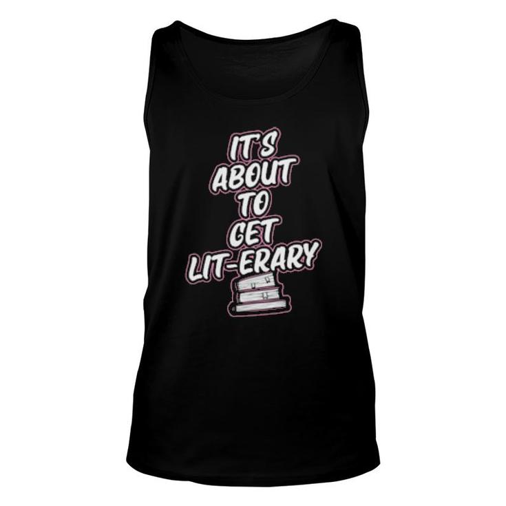 It's About To Get Literary Literary Reading Pun  Unisex Tank Top