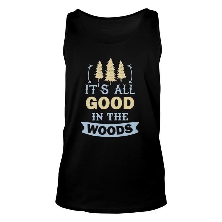 It's All Good In The Woods Camper Unisex Tank Top