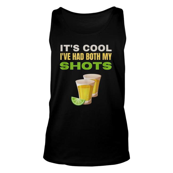 It's Cool I've Had Both My Shots Funny Tequila Tank Top Unisex Tank Top