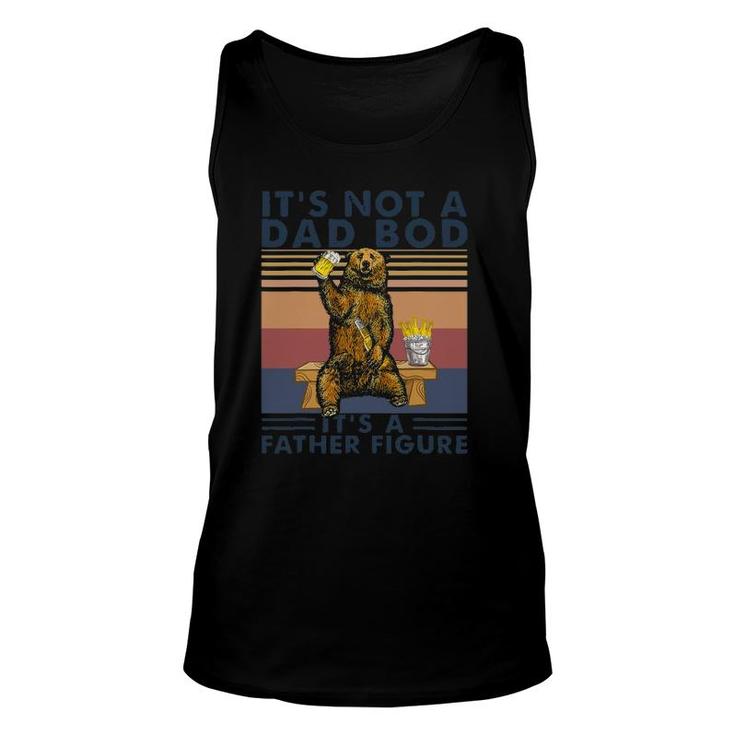 It's Not A Dad Bod It's A Father Figure Bear Drinking Beer Unisex Tank Top