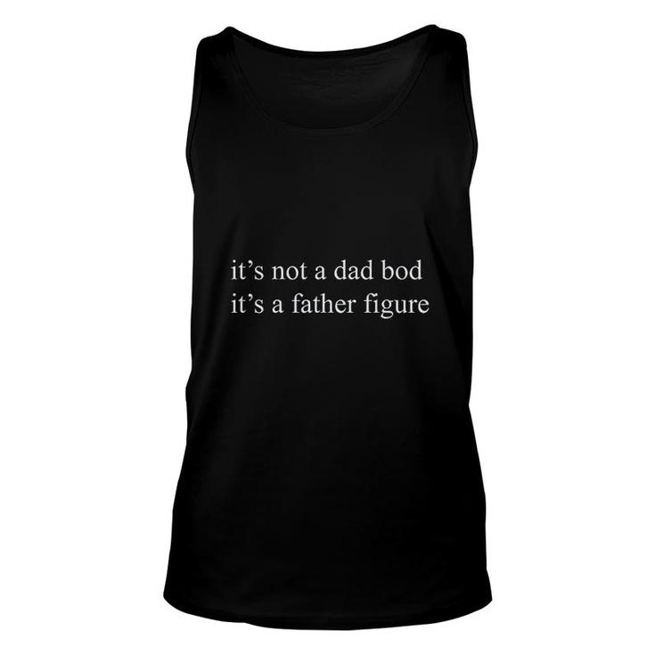 Its Not A Dad Bod Unisex Tank Top