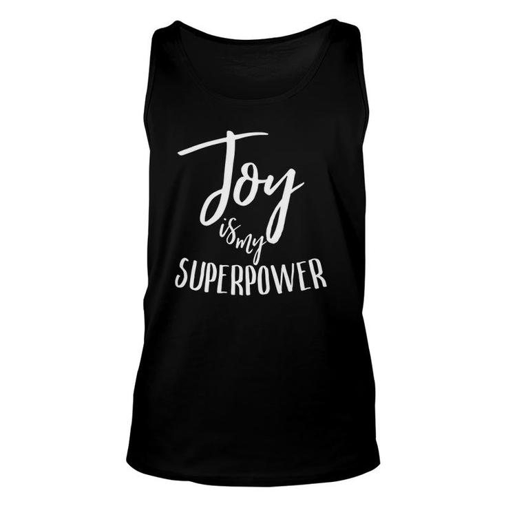 Joy Is My Superpower  Love Others Spread Hope Faith Tee Unisex Tank Top