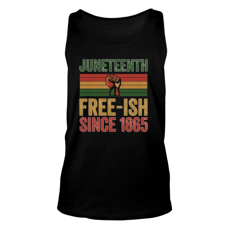 Juneteenth Free-Ish Since 1865 Day Independence Black Pride Unisex Tank Top