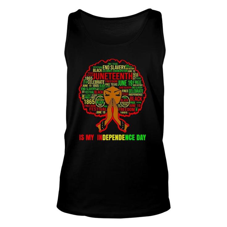 Juneteenth Is My Independence Day Black Women Unisex Tank Top