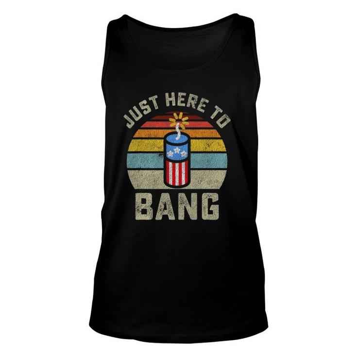 Just Here To Bang 4Th Of July Fourth Of July Men Women Tank Top