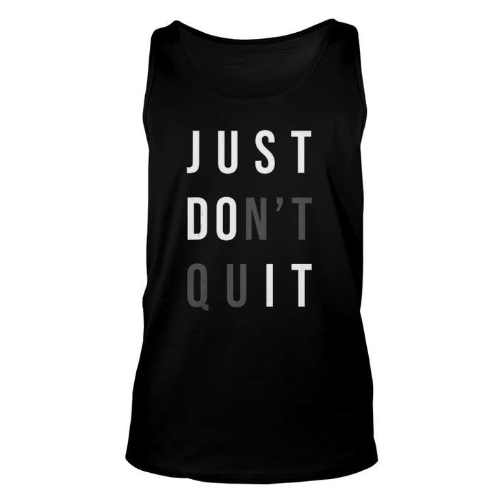 Just Don't Quit - Do It - Gym Motivational Tank Top Unisex Tank Top