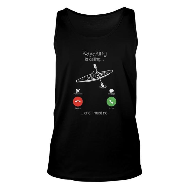Kayaking Is Calling And I Must Go Unisex Tank Top