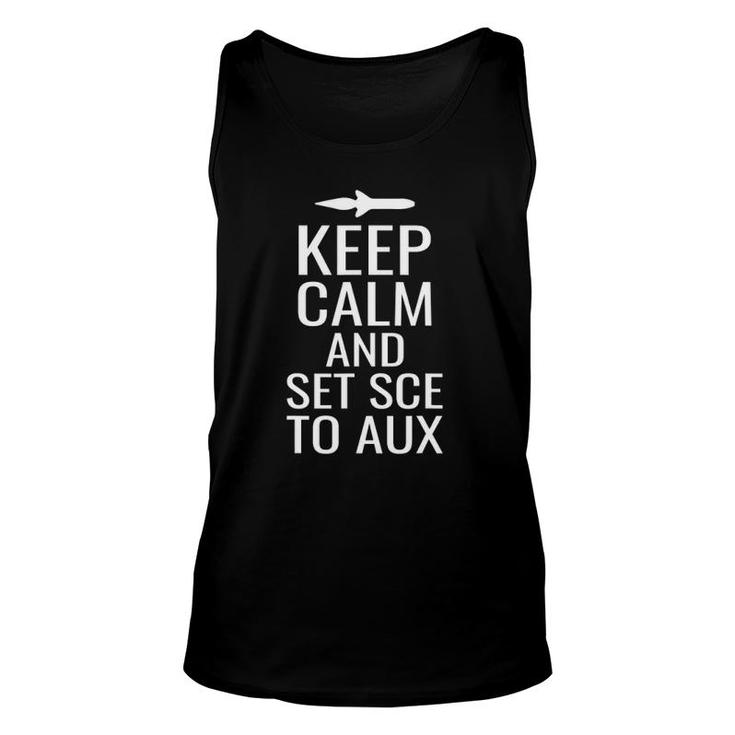 Keep Calm And Set Sce To Aux Funny Space Science Astronaut Unisex Tank Top