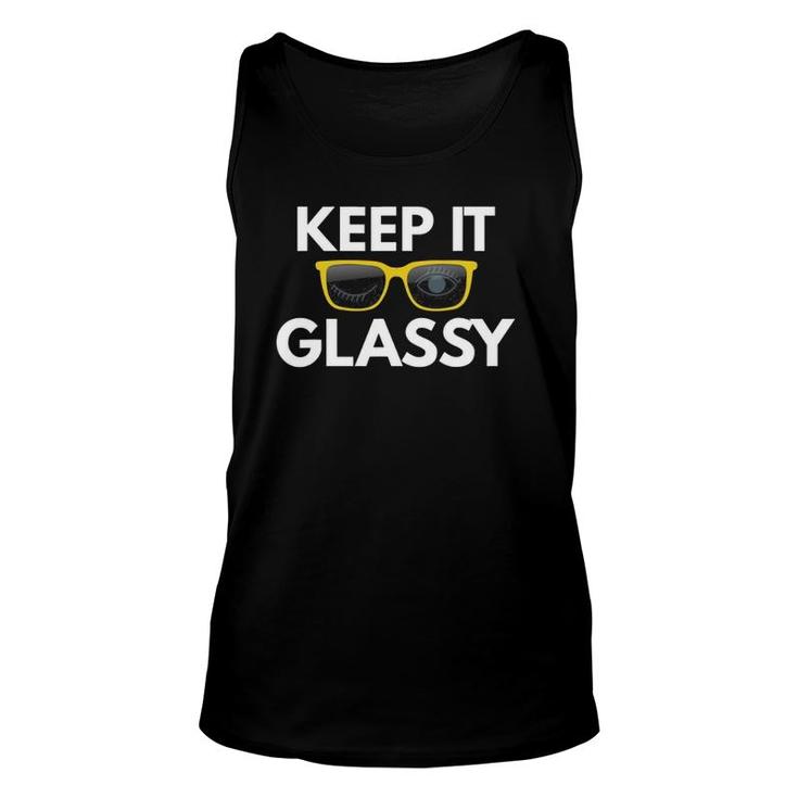 Keep It Glassy Funny Optometrist Eye Doctor Gift Eye Doctor Unisex Tank Top