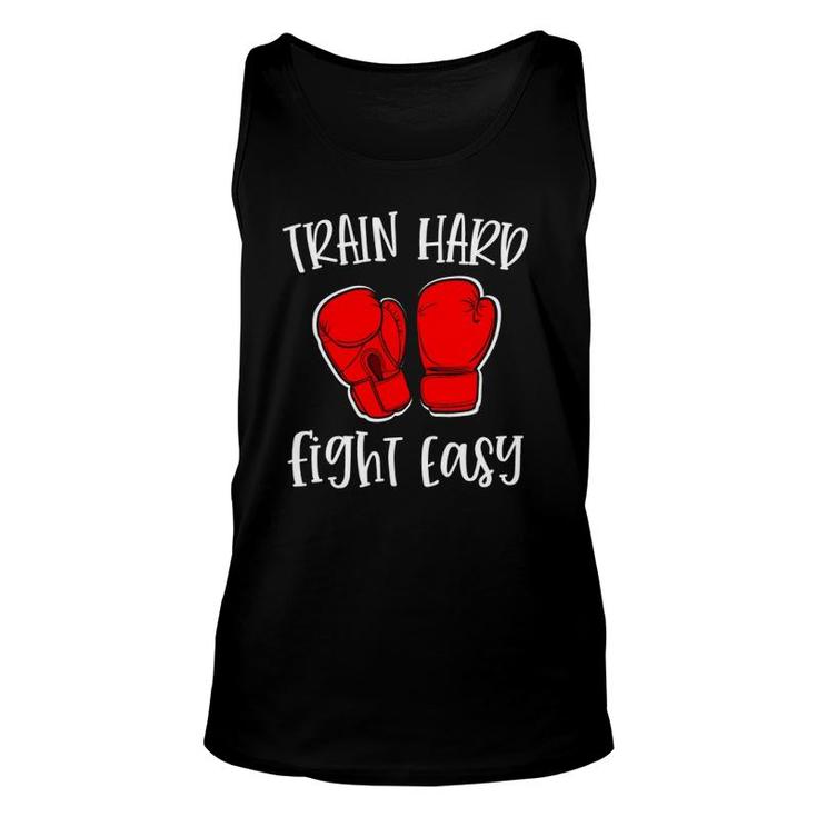 Kickboxing Boxing  Womens Train Hard Fight Easy Gym Tee Unisex Tank Top