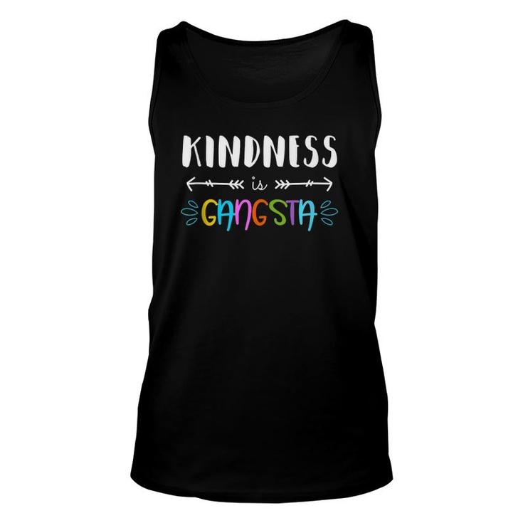 Kindness Is Gangsta Throw Kindness Around Like Confetti  Unisex Tank Top