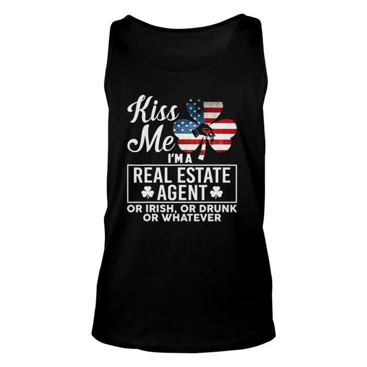 Kiss Me I'm A Real Estate Agent Or Irish Or Drunk Whatever Unisex Tank Top