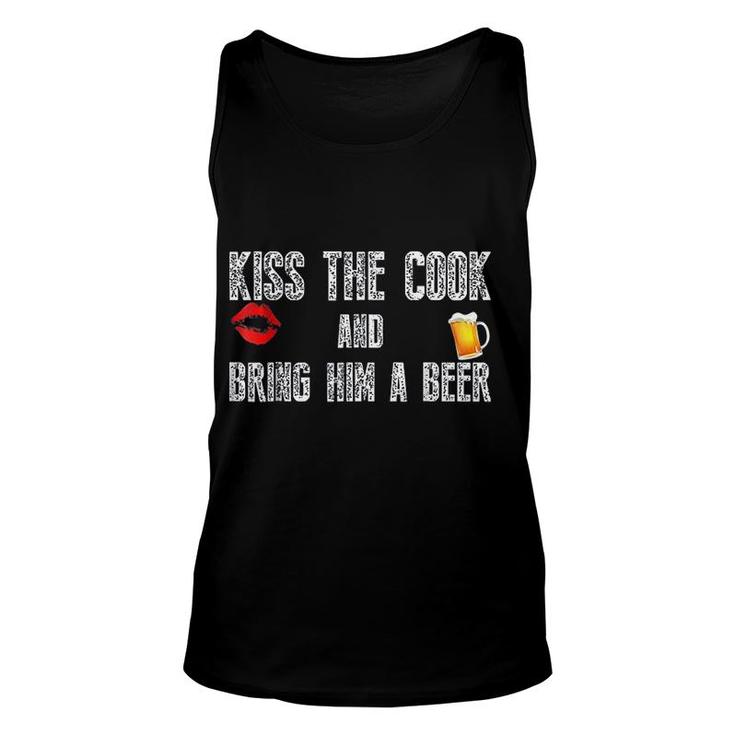 Kiss The Cook And Bring Him A Beer Unisex Tank Top