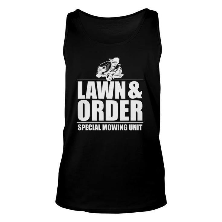 Lawn And Order Special Mowing Unit Dad Design Father's Day Unisex Tank Top