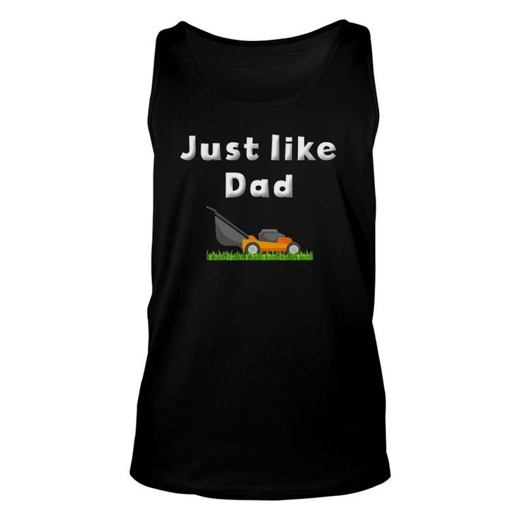 Lawn Mower  Kids Boys Mowing Just Like Dad Funny Mow Unisex Tank Top