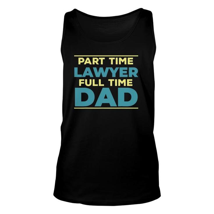 Lawyer Dad Fulltime Law Graduate Attorney Dad Outfit Unisex Tank Top