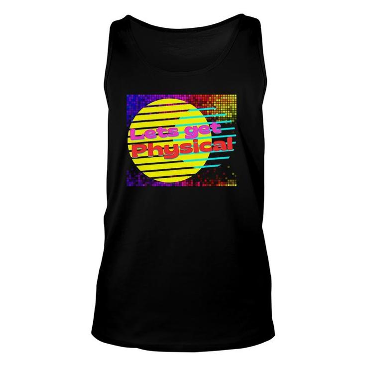 Let's Get Physical Workout Gym Tee Rad 80S Unisex Tank Top