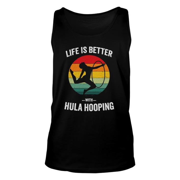 Life Is Better With Hula Hooping Vintage Hooing Dancing Tank Top