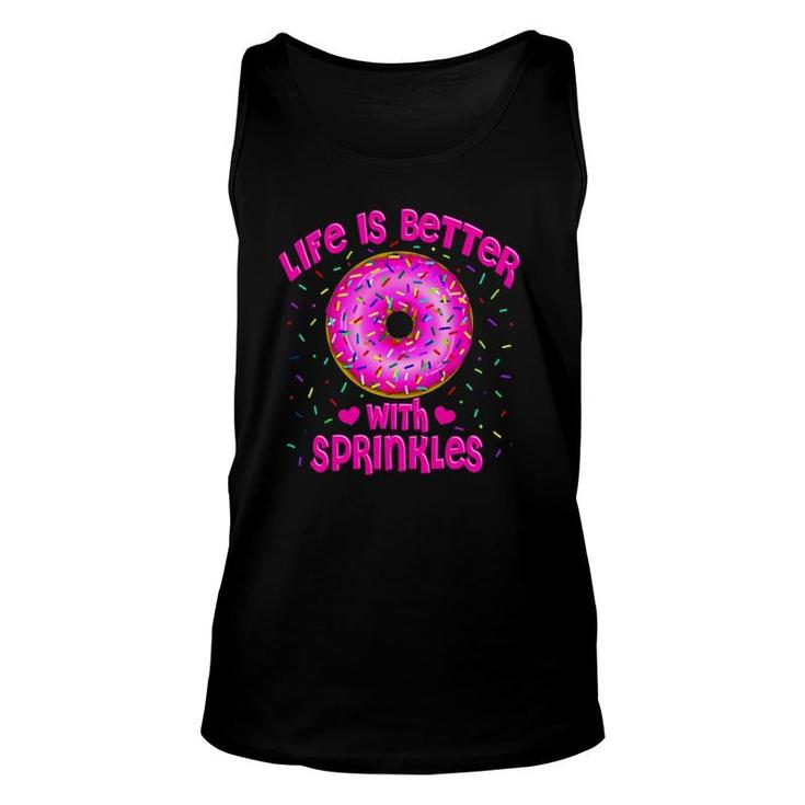 Life Is Better With Sprinkles Pink Donut Sweets Lover Unisex Tank Top