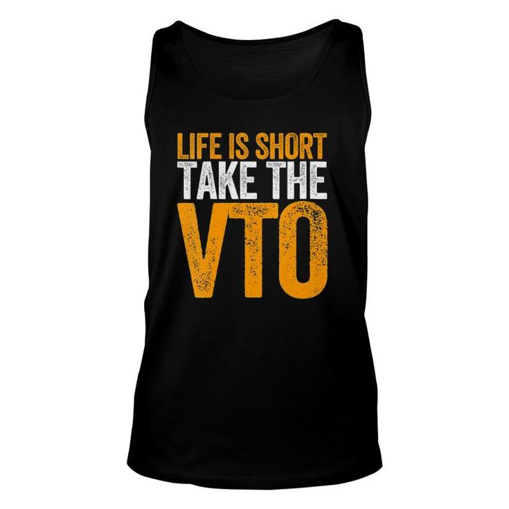 Womens Life Is Short Take The Vto For Associates Warehouse V-Neck Tank Top
