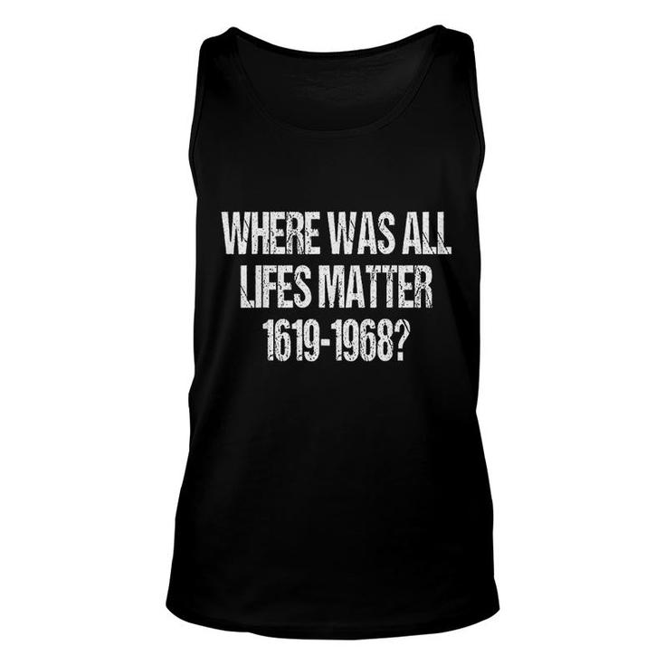 Lifes Matter History Gift Political Unisex Tank Top