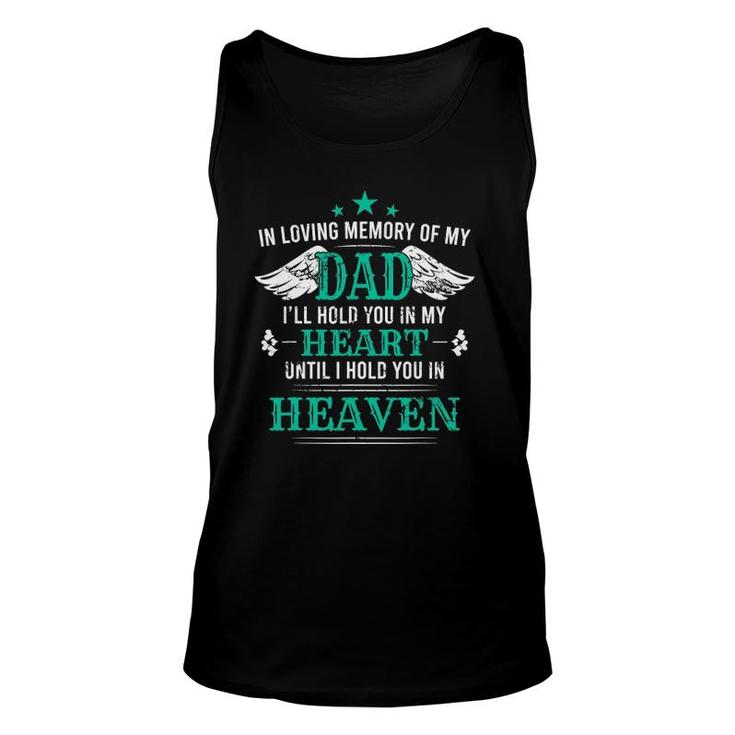 Loving Memory Of My Dad I'll Hold You In My Heart Memorial Unisex Tank Top