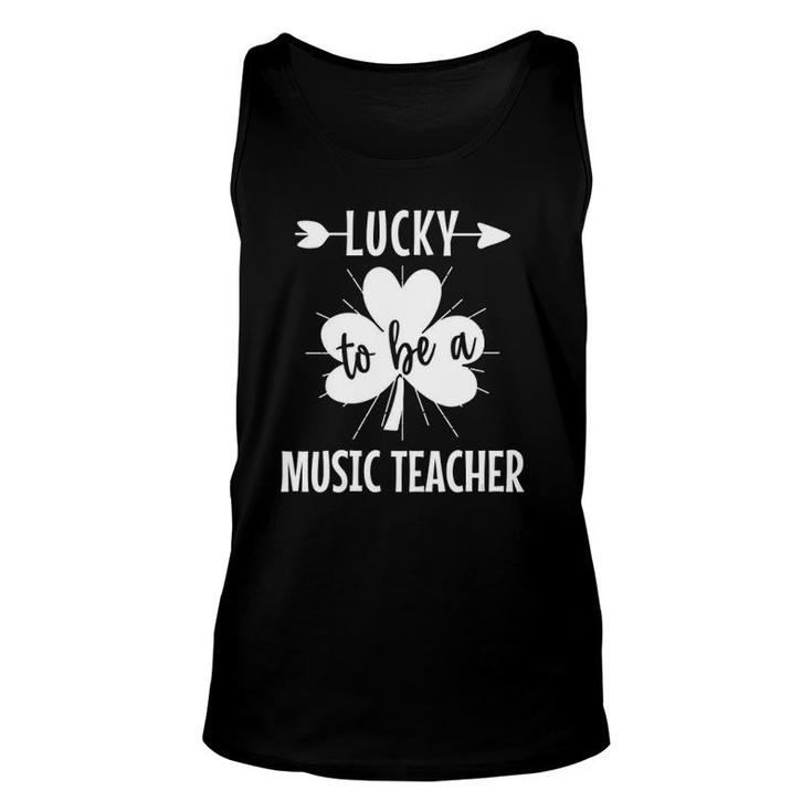 Womens Lucky To Be A Music Teacher St Patrick's Day For Teachers Tank Top