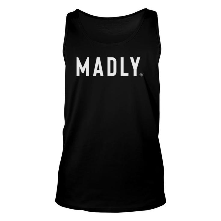Madly White Text Funny Saying Gift Unisex Tank Top