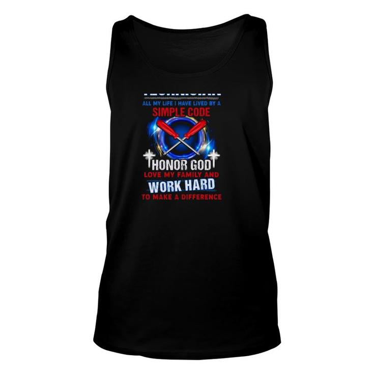 Maintenance Technician All My Life I Have Lived By A Simple Code Honor And Love My Tank Top