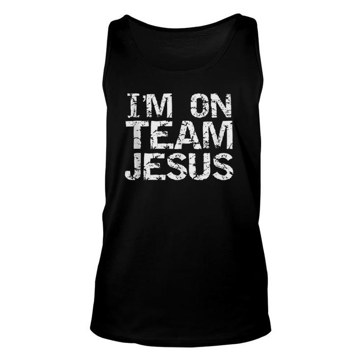 Matching Christian Gifts Distressed I'm On Team Jesus Unisex Tank Top