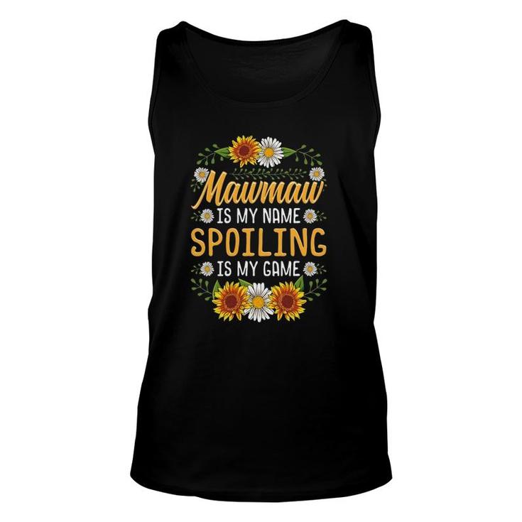 Mawmaw Is My Name Spoiling Is My Game  Sunflower Gift Unisex Tank Top
