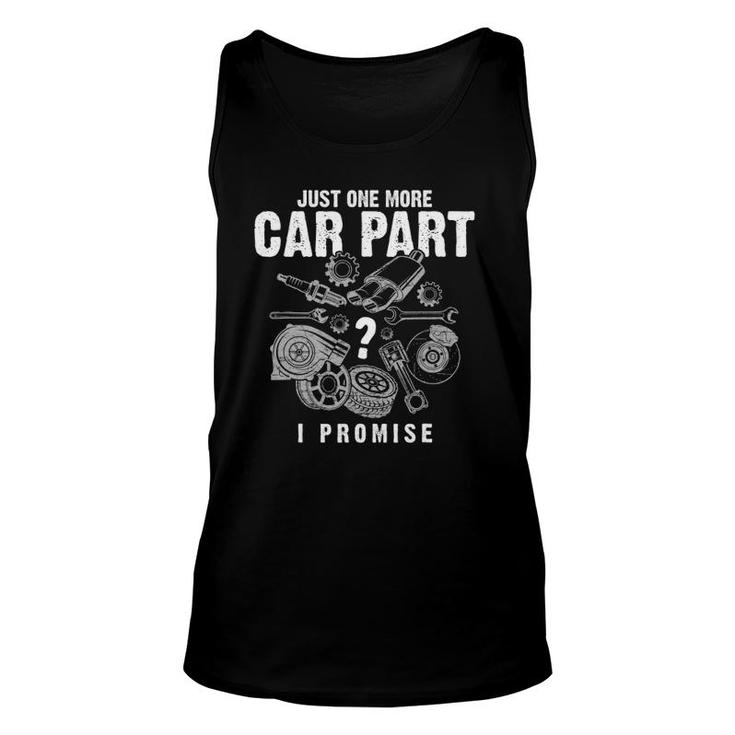 Mechanic Just One More Car Part I Promise Car Tank Top