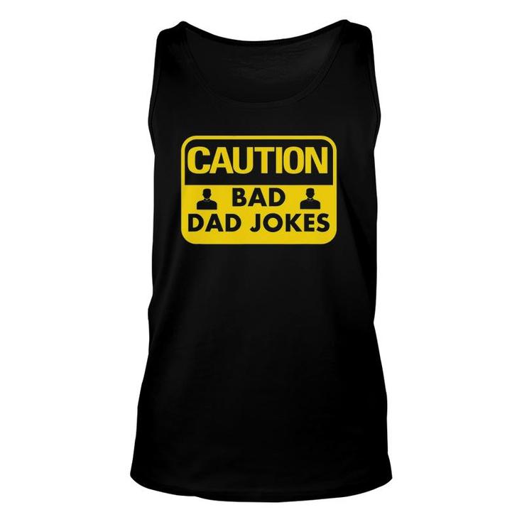 Mens Bad Dad Jokes  Caution Sign Gift For Dads Unisex Tank Top