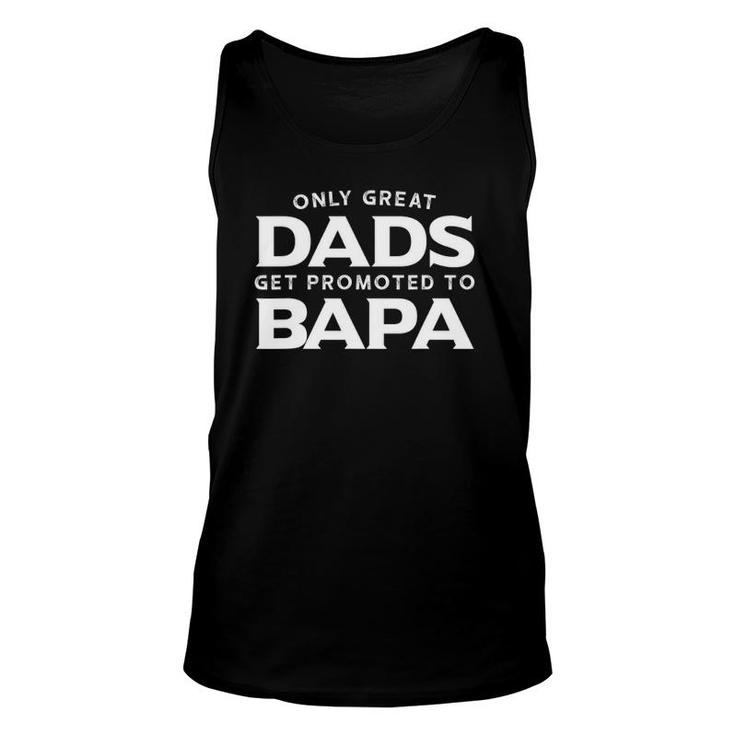 Mens Bapa  Gift Only Great Dads Get Promoted To Bapa Unisex Tank Top
