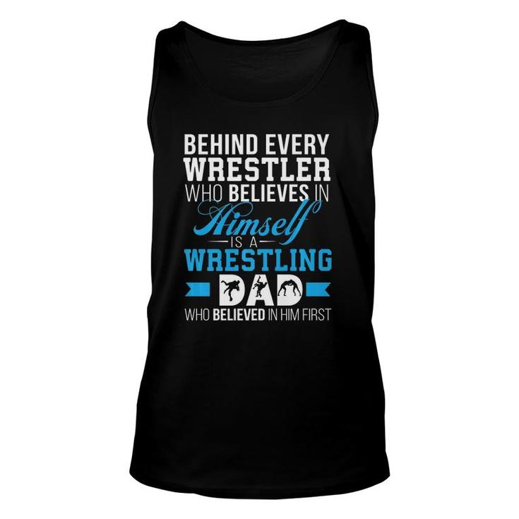 Mens Behind Every Wrestler Is A Wrestling Dad Unisex Tank Top