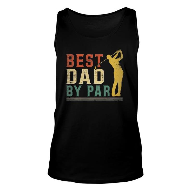 Mens Best Dad By Par Golf  Fathers Day Golfing Vintage Unisex Tank Top