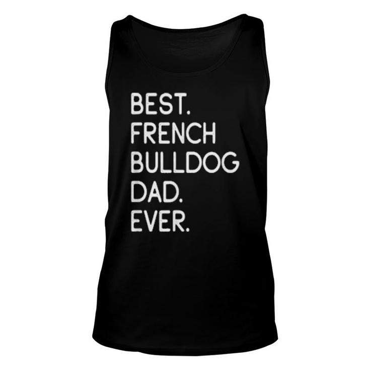 Mens Best French Bulldog Dad Ever Frenchie  Unisex Tank Top