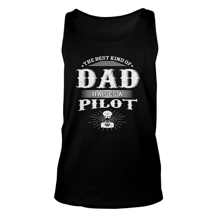 Mens Best Kind Of Dad Raises A Pilot Father's Day Gift Unisex Tank Top
