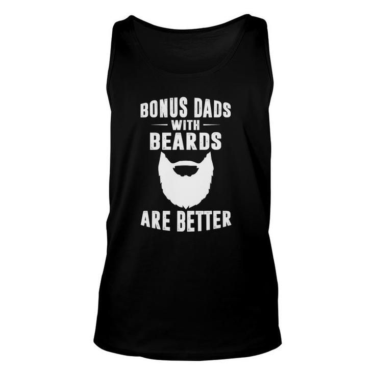 Mens Bonus Dads With Beards Are Better Gift Funny Bonus Dad Unisex Tank Top
