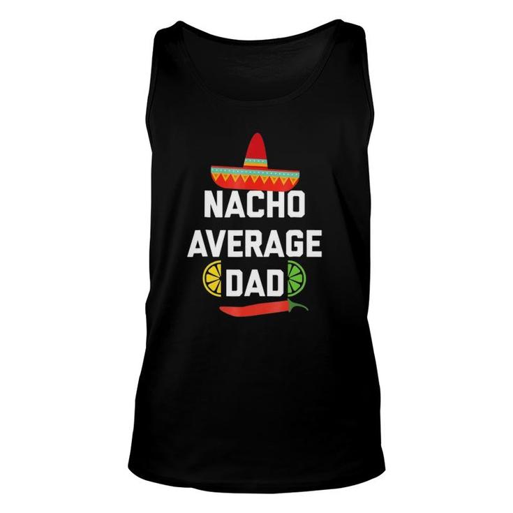 Mens Cool Nacho Average  Funny Foodie Gift For Dad Unisex Tank Top