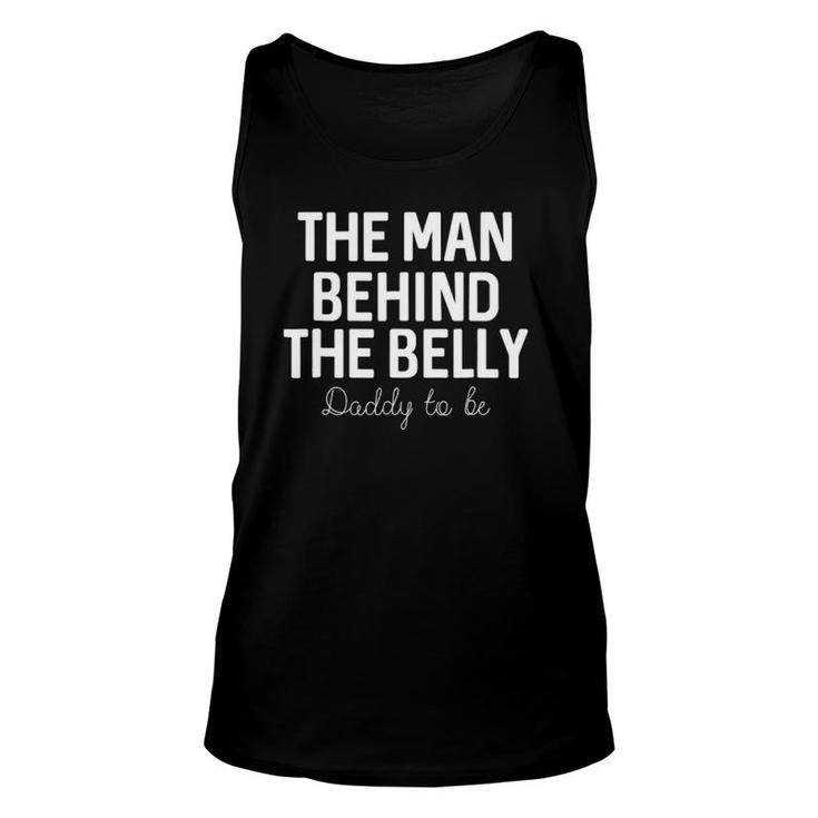 Mens Dad To Be Father's Day Gift Men Behind The Belly Unisex Tank Top