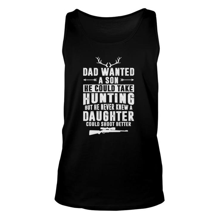 Mens Dad Wanted Son He Could Take Hunting Funny Hunting  Unisex Tank Top