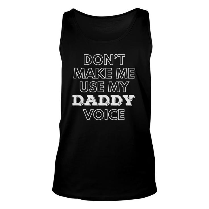Mens Don't Make Me Use My Daddy Voice Funny Lgbt Gay Pride  Unisex Tank Top
