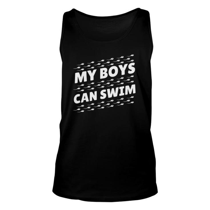 Mens Funny My Boys Can Swim - First Time Dad To Be Gift Unisex Tank Top