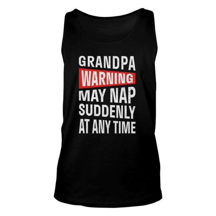Mens Grandpa Warning May Nap Suddenly At Any Time Unisex Tank Top