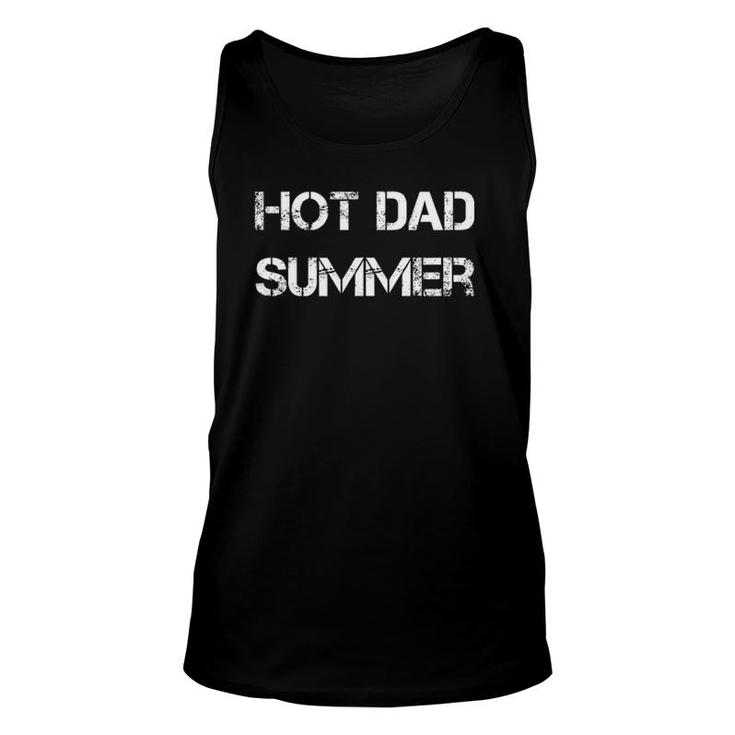 Mens Hot Dad Summer Father's Day Summertime Vacation Trip Unisex Tank Top