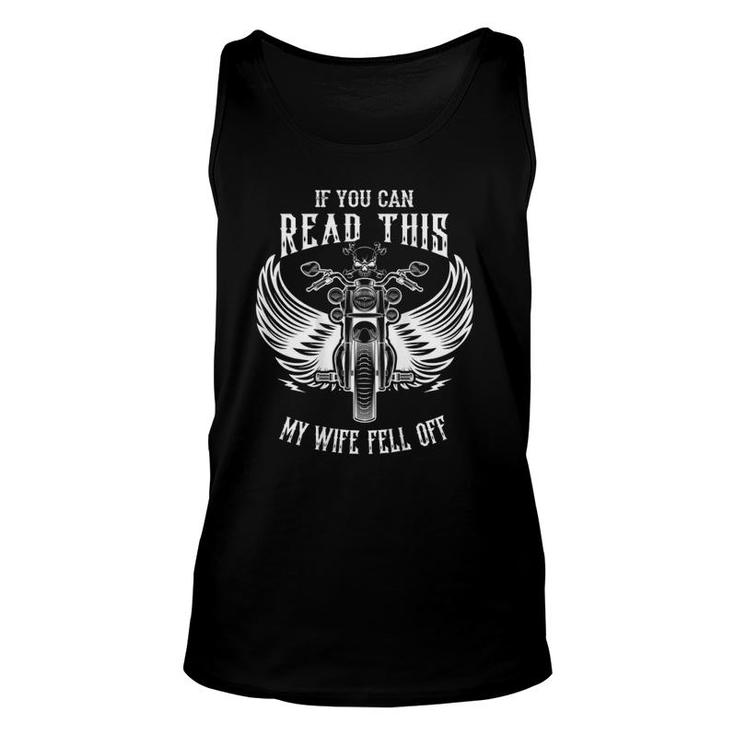 Mens If You Can Read This My Wife Fell Off Unisex Tank Top