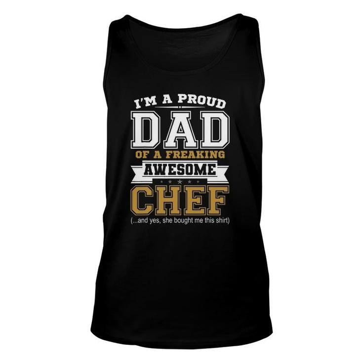 Mens I'm A Proud Dad Of A Freaking Awesome Chefdad Gifts Unisex Tank Top